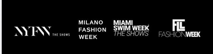 NYFW · Milano Fashion Week · Miami Swim Week · FLLFW